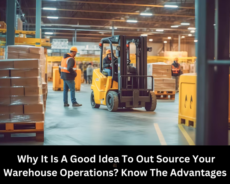 Why It Is A good Idea To Out Source Your Warehouse Operations Know The Advantages